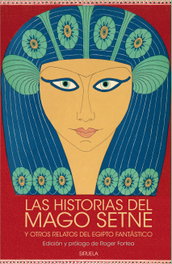 SIRUELA, Las historias del mago Setne y otros relatos del Egipto fantástico, VV.AA. - SIRUELA