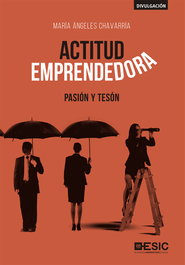 Actitud emprendedora: pasión y tesón, María Ángeles Chavarría - ESIC