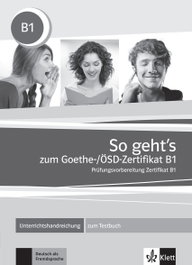 KLETT, So geht's noch besser zum Goethe/ÖSD-Zertifikat B1 guía didáctica - KLETT