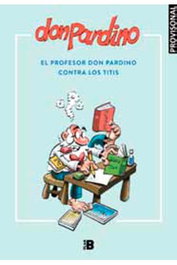 Penguin Random House Grupo Editorial, S.A.U. EL PROFESOR DON PARDINO CONTRA LOS TITIS