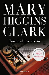 Fraude al descubierto, Mary Higgins Clark - DEBOLSILLO