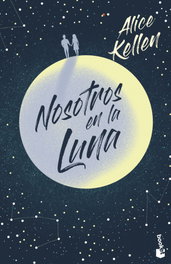 Nosotros en la luna, Alice Kellen - BOOKET