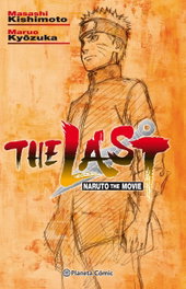 PLANETA COMICS, THE LAST: NARUTO THE MOVIE, Masashi Kishimoto - PLANETA COMICS
