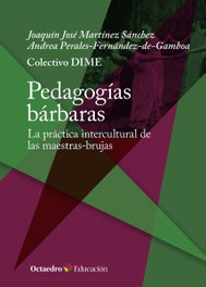 Pedagogías bárbaras, Colectivo DIME - OCTAEDRO EDICIONES