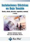 Instalaciones eléctricas baja tensión: diseño, cálculo... por Antonio Colmenar Santos