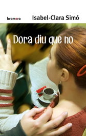 Dora diu que no, Simó Monllor, Isabel-Clara - BROMERA EDICIONS
