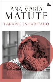 Paraíso inhabitado, Ana María Matute - ESPASA CALPE
