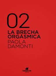 La brecha orgásmica, Paola Damonti - KATAKRAK