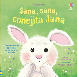 USBORNE, SANA, SANA CONEJITA JANA - LA MAGIA DE LAS CARICIAS