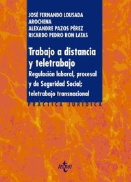 TECNOS, Trabajo a distancia y teletrabajo - José Fernando Lousada Arochena