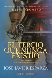 El tercio que nunca existió, José Javier Esparza - LA ESFERA DE LOS LIBROS