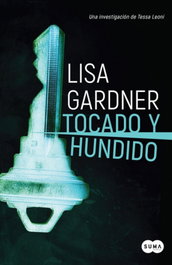 Tocado y hundido, Lisa Gardner - SUMA DE LETRAS