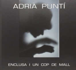 ADRIA PUNTI Enclusa i un cop de mall (+CD)