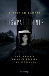 Desapariciones, Christian Campos - LUCIERNAGA EDICIONES