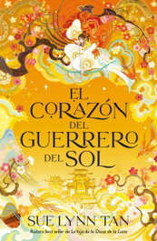 El corazón del guerrero del sol, Sue Lynn Tan - UMBRIEL