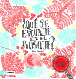 ¿Qué se esconde en el bosque?, Aina Bestard - ZAHORI DE IDEAS