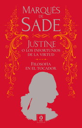 Justine y los infortunios de la filosofía del tocador, Marqués de Sade - EDIMAT