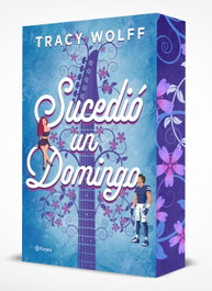 Sucedió un domingo, Tracy Wolff - PLANETA