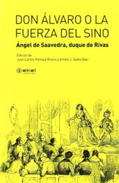 Don Álvaro o la fuerza del sino, Duque de Rivas - AKAL
