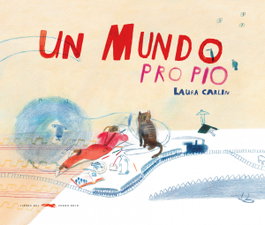 Un mundo propio, Laura Carlin - LIBROS DEL ZORRO ROJO