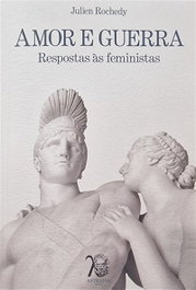 Amor e Guerra, Julien Rochedy - ASTRAIOS EDITORA