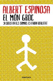 El món groc, Albert Espinosa - DEBUTXACA