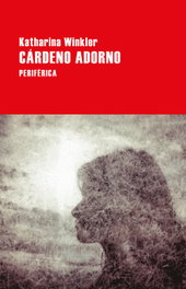 CÁRDENO ADORNO, Katharina Winkler - PERIFERICA EDITORIAL