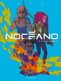 Nocéano 2. Hola, Avatar, Ricard Efa - Astronave