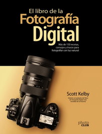 ANAYA MULTIMEDIA, El libro de la fotografía digital. Más de 150 recetas, consejos y trucos para fotografiar con luz natural - Scott Kelby