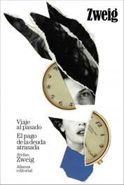 ALIANZA, Viaje al pasado. El pago de la deuda atrasada, Stefan Zweig - ALIANZA