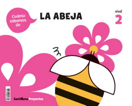 SANTILLANA, CUANTO SABEMOS NIVEL 2 LA ABEJA