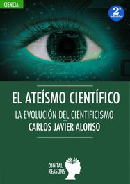 El ateísmo científico, Carlos Javier Alonso - DIGITAL REASONS