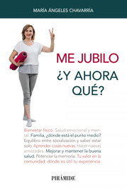 PIRAMIDE, Me jubilo. ¿Y ahora qué? - María Ángeles Chavarría