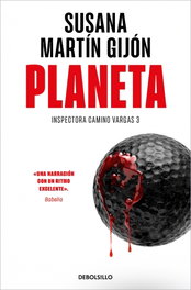 Planeta, III.Planeta (Inspectora Camino Vargas), Susana Martín Gijón - DEBOLSILLO