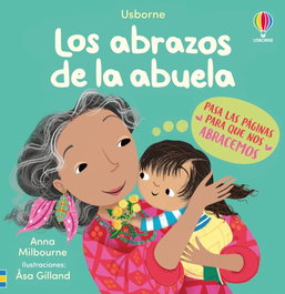 Los abrazos de la abuela, Anna Milbourne - USBORNE