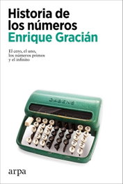 Historia de los números, Enrique Gracián - ARPA EDITORES