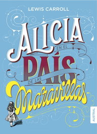 Alicia en el país de las maravillas, Lewis Carroll - Espasa Calpe