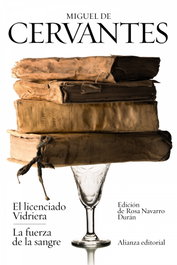 ALIANZA, El licenciado Vidriera/La fuerza de la sangre, Miguel de Cervantes - ALIANZA