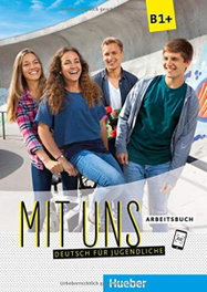 HUEBER, MITS UNS B1+ ARBEITSBUCH