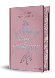 Un otoño para perdonar, Morgane Moncomble - EDITORIAL CHIC