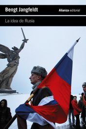 La idea de Rusia, Bengt Jangfeldt - ALIANZA