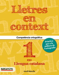 BARCANOVA, Lletres en context. Quadern d'ortografia 1r ESO - BARCANOVA