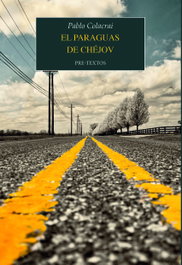 PRE-TEXTOS El paraguas de Chéjov, Pablo Colacrai