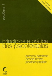 Princípios e Prática das Psicoterapias, Anthony Bateman - CLIMEPSI EDITORES