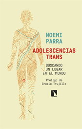 Adolescencias trans. Buscando un lugar en el mundo, Noemí Parra - CATARATA