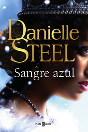 Sangre azul, Danielle Steel - PLAZA & JANES