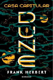 Casa Capitular Dune, Frank Herbert - Penguin Random House Grupo Editorial, S.A.U.