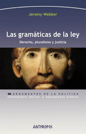 Las gramáticas de la ley, Jeremy Webber - Anthropos