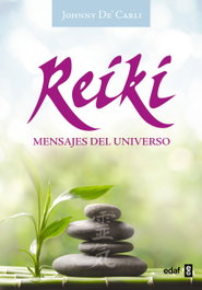 Reiki: Mensajes del Universo, Johnny de Carli - EDAF EDITORIAL
