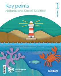 SANTILLANA, 1PRI KEY POINTS NAT & SOC SCIENCE ED26 - (26).(KEY POINTS).NATURAL & SOCIAL SCIENCE 1ºP.WORLD MAKERS